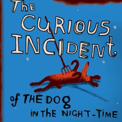 Book cover of The Curious Incident of the Dog in the Night-Time by Mark Haddon